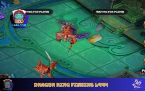 Dragon King Fishing L444 - বড় পুরস্কার জেতার জন্য দারুন টিপ