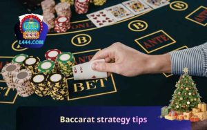 Baccarat Strategy Tips from L444 Expert for Smarter Betting